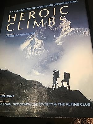 Bild des Verkufers fr Heroic Climbs: A Celebration of World Mountaineering zum Verkauf von Bristlecone Books  RMABA