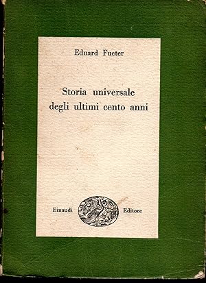 Imagen del vendedor de Storia universale degli ultimi cento anni 1815-1920 a la venta por Libreria Tara