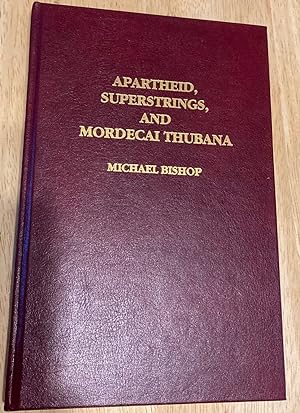 Apartheid, Superstrings, and Mordecai Thubana Axolotl Press Series Book #10