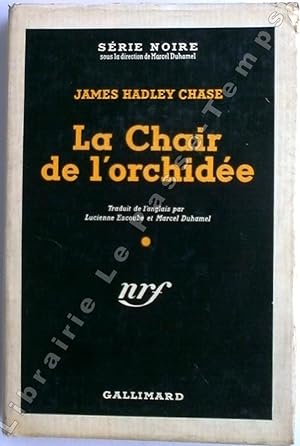 Bild des Verkufers fr Collection Srie Noire - N (10) - LA CHAIR DE L'ORCHIDE (The flesh and the orchid, 1948). Traduit de l'anglais par Lucienne Escoube et Marcel Duhamel. zum Verkauf von Jean-Paul TIVILLIER