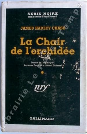 Seller image for Collection Srie Noire - N (10) - LA CHAIR DE L'ORCHIDE (The flesh and the orchid, 1948). Traduit de l'anglais par Lucienne Escoube et Marcel Duhamel. for sale by Jean-Paul TIVILLIER