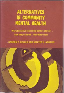 Alternatives in Community Health: Why Alternative Counseling Centers Started How they Fared Their...