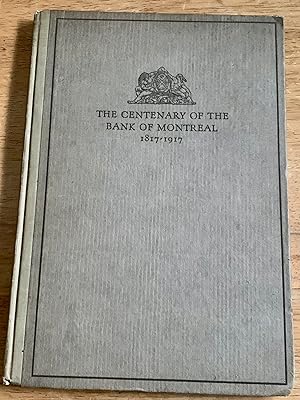 The Centenary of the Bank of Montreal: 1817-1917