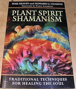 Image du vendeur pour Plant Spirit Shamanism: Traditional Techniques for Healing the soul mis en vente par powellbooks Somerset UK.