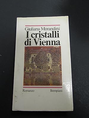 Morandini Giuliana. I cristalli di Vienna. Bompiani. 1978-I