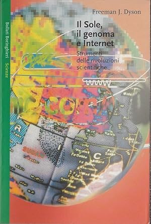 Il sole, il genoma e internet : strumenti delle rivoluzioni scientifiche