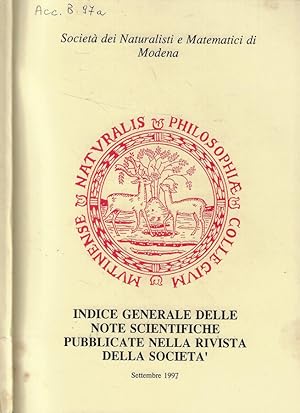 Seller image for Indice generale delle note scientifiche pubblicate nella rivista annuale della Societ dei Naturalisti e Matematici di Modena dal 1866 al 1995 (vol. for sale by Biblioteca di Babele