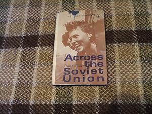 Seller image for Across The Soviet Union for sale by M & P BOOKS   PBFA MEMBER
