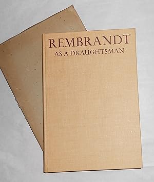 Image du vendeur pour Rembrandt As A Draughtsman - An Essay mis en vente par David Bunnett Books