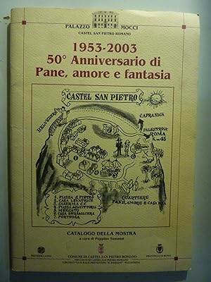 1953 - 2003 50° Anniversario di PANE, AMORE E FANTASIA Catalogo della Mostra