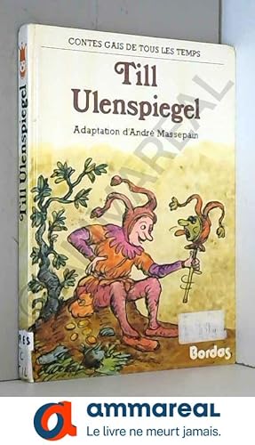 Imagen del vendedor de Till Ulenspiegel (Contes gais de tous les temps) a la venta por Ammareal