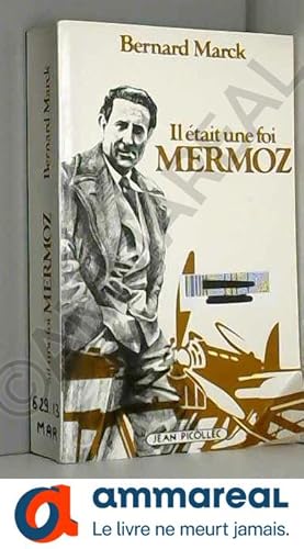 Seller image for Il tait une foi Mermoz for sale by Ammareal