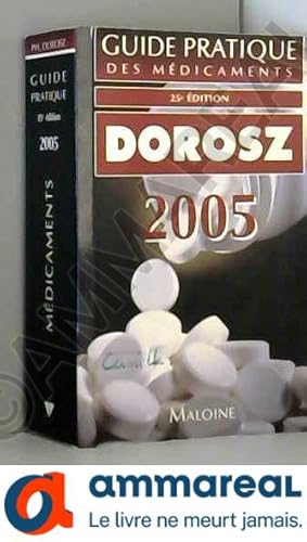 Image du vendeur pour Guide pratique des mdicaments Dorosz mis en vente par Ammareal