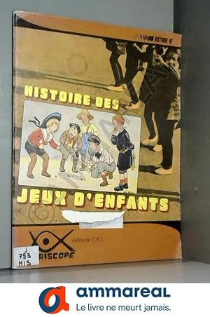 Seller image for Histoire des jeux d'enfants for sale by Ammareal
