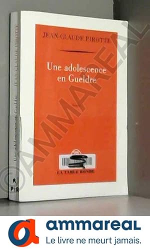 Image du vendeur pour Une adolescence en Gueldre mis en vente par Ammareal