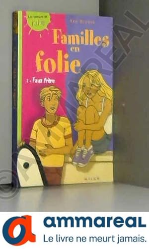 Seller image for Familles en folie, tome 2 : Faux frre for sale by Ammareal