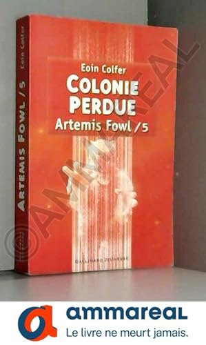 Image du vendeur pour Artemis Fowl, 5:Colonie perdue mis en vente par Ammareal