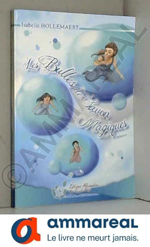 Bild des Verkufers fr Les bulles de savon magiques zum Verkauf von Ammareal