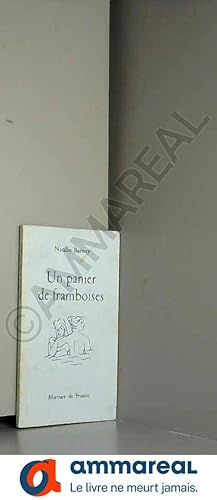 Seller image for Un panier de framboises - Note de Jean Chalon for sale by Ammareal