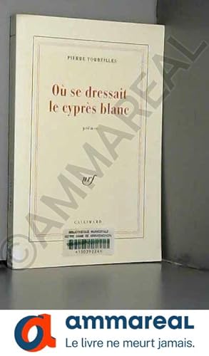 Image du vendeur pour O se dressait le cyprs blanc mis en vente par Ammareal