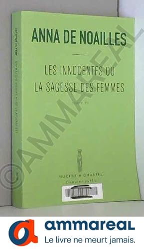 Bild des Verkufers fr Les innocentes ou la sagesse des femmes : L'important n'est pas d'tre sage C'est d'aller au-devant des dieux ! zum Verkauf von Ammareal