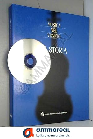 Immagine del venditore per MUSICA NEL VENETO - LA STORIA venduto da Ammareal