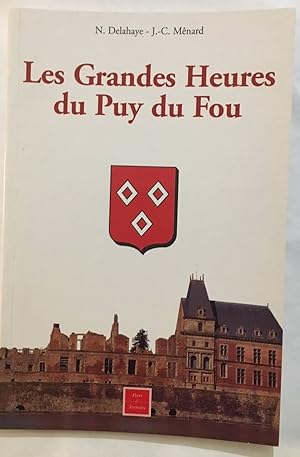 Image du vendeur pour Les grandes heures du Puy-du-Fou mis en vente par librairie philippe arnaiz