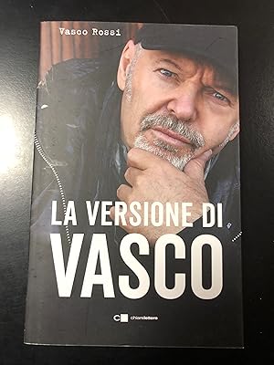 Immagine del venditore per Vasco Rossi. La versione di Vasco. Chiarelettere 2019. venduto da Amarcord libri