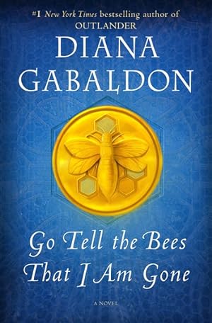 Seller image for Gabaldon, Diana | Go Tell the Bees That I Am Gone | Signed First Edition Book for sale by VJ Books