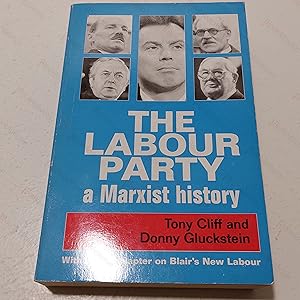 The Labour Party : A Marxist History