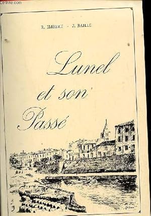 Bild des Verkufers fr Lunel et son pass. zum Verkauf von Le-Livre