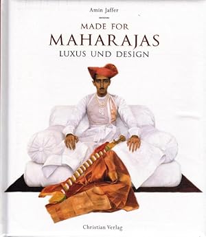 Made for Maharajas. Luxus und Design.