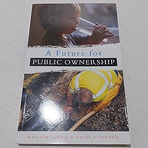 Seller image for A Future for Public Ownership for sale by BookAddiction (ibooknet member)