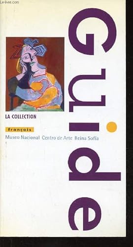 Image du vendeur pour Guide. Museo Nacional Centro de Arte Reina Sofia (La Collection) mis en vente par Le-Livre