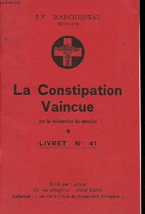 Bild des Verkufers fr La constipation vaincue par la rducation du constip - Livret n41. zum Verkauf von Le-Livre