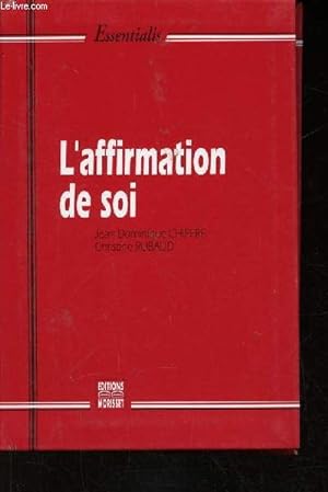 Image du vendeur pour L'affirmation de soi (Collection "Essentialis", n16) mis en vente par Le-Livre