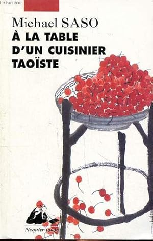 Bild des Verkufers fr A la table d'un cuisinier taoste zum Verkauf von Le-Livre