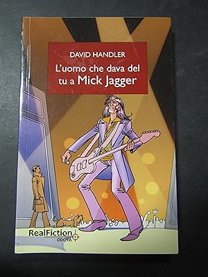 Bild des Verkufers fr Handler David. L'uomo che dava del tu a Mick Jagger. Odoya. 2009 zum Verkauf von Amarcord libri