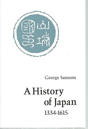 Seller image for A History of Japan 1334-1615 for sale by The Book Junction