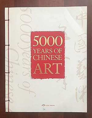 Bild des Verkufers fr 5,000 Years of Chinese Art zum Verkauf von Rebel Arts