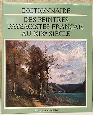 Bild des Verkufers fr Dictionnaire des Peintres Paysagistes Francais au XIX Si cle zum Verkauf von Post Road Gallery