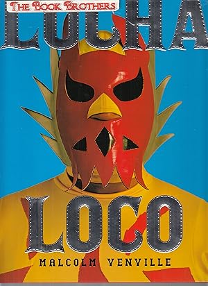 Bild des Verkufers fr Lucha Loco zum Verkauf von THE BOOK BROTHERS