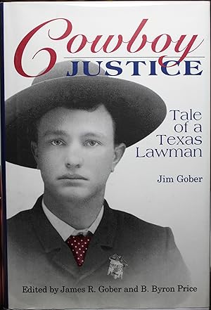 Seller image for Cowboy Justice Tale of a Texas Lawman Jim Gober Illustrations by Harold Dow Bugbee for sale by Old West Books  (ABAA)