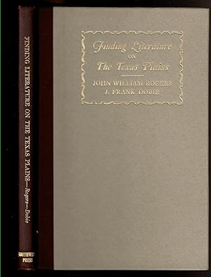 Imagen del vendedor de FINDING LITERATURE ON THE TEXAS PLAINS With a Representative Bibliography of Books on the Southwest by J. Frank Dobie. a la venta por Circle City Books