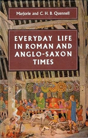Imagen del vendedor de Everyday Life in Roman and Anglo-Saxon Times, Including Viking and Norman Times a la venta por Bookman Books