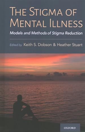 Image du vendeur pour Stigma of Mental Illness : Models and Methods of Stigma Reduction mis en vente par GreatBookPrices