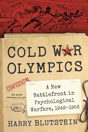 Immagine del venditore per Cold War Olympics : A New Battlefront in Psychological Warfare, 1948-1956 venduto da GreatBookPrices