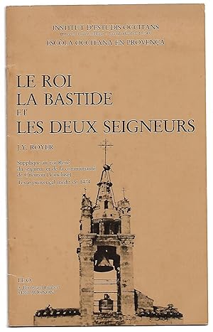 le ROI, la BASTIDE et les DEUX SEIGNEURS