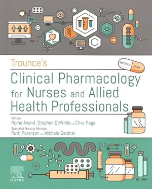 Image du vendeur pour Trounce's Clinical Pharmacology for Nurses and Allied Health Professionals mis en vente par GreatBookPrices