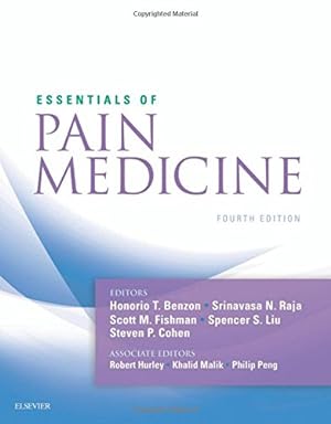 Seller image for Essentials of Pain Medicine by Benzon MD, Honorio, Raja MD, Srinivasa N., Fishman MD, Scott M, Liu MD, Spencer S, Cohen MD, Steven P [Hardcover ] for sale by booksXpress